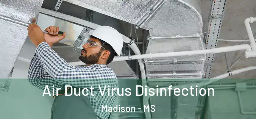  Air Duct Virus Disinfection Madison - MS